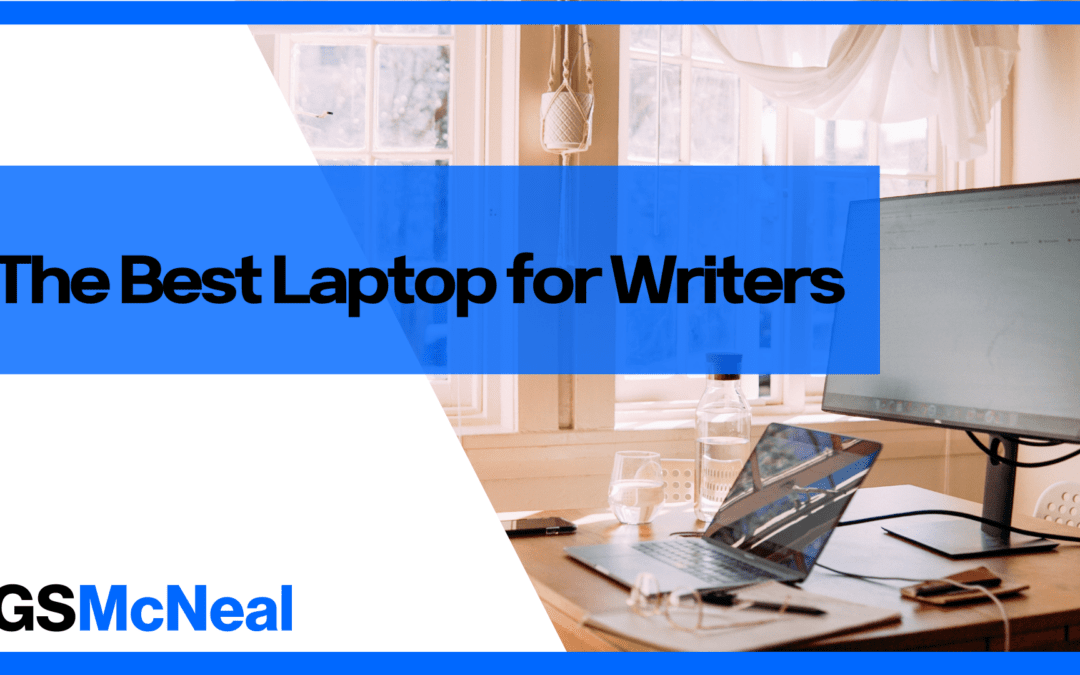 The Best Laptop for Writers